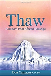 Thaw - Freedom from Frozen Feelings (Paperback)