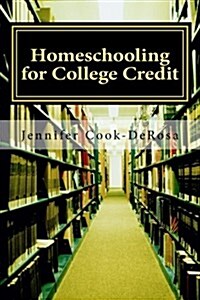 Homeschooling for College Credit (Paperback)