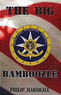 The Big Bamboozle: 9/11 and the War on Terror (Paperback)