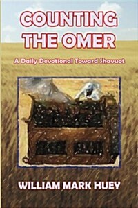 Counting the Omer: A Daily Devotional Toward Shavuot (Paperback)