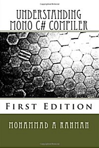 Understanding Mono C# Compiler (Paperback)