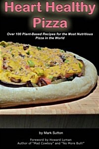Heart Healthy Pizza (Paperback)
