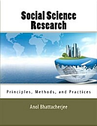 Social Science Research: Principles, Methods, and Practices (Paperback)