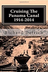 Cruising the Panama Canal: Centennial Edition (Paperback)