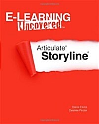 E-Learning Uncovered: Articulate Storyline (Paperback)