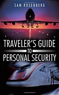 Travelers Guide to Personal Security (Paperback)