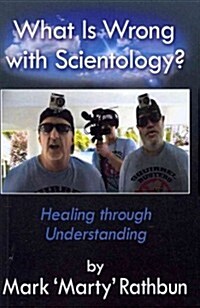 What Is Wrong with Scientology?: Healing Through Understanding (Paperback)
