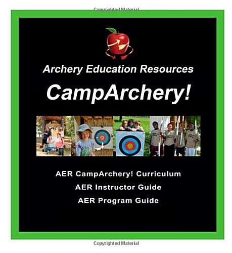 Camp Archery!: Create and Run a Successful Camp Archery Program (Paperback)