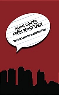 Asian Voices from Beantown: Short Stories from the Aarw Writers Group (Paperback)