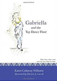 Gabriella and the Tap Dance Floor (Paperback)
