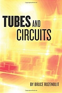 Tubes and Circuits (Paperback)