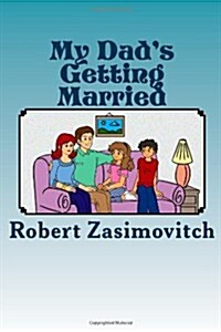 My Dads Getting Married (Paperback)
