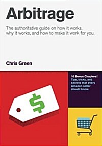 Arbitrage: The authoritative guide on how it works, why it works, and how it can work for you (Paperback)
