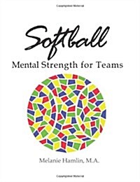 Softball Mental Strength for Teams (Paperback)