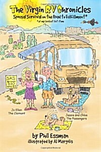 The Virgin RV Chronicles: Spousal Survival on the Road to Fulfillment*   *(of my bucket list item) (Paperback)