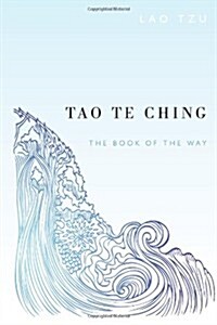 Tao Te Ching: The Book of the Way (Paperback)