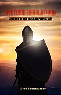 [중고] Systema Revelations: Lessons of the Russian Martial Art (Paperback)
