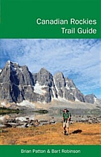 Canadian Rockies Trail Guide (Paperback, 9th)