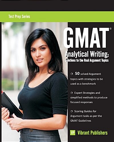 GMAT Analytical Writing: Solutions to the Real Argument Topics (Paperback)