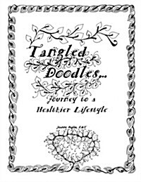 Tangled Doodles: Journey to a Healthier Lifestyle (Paperback)