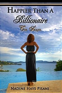 Happier Than a Billionaire: The Sequel (Paperback)