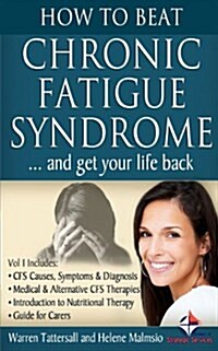 How to Beat Chronic Fatigue Syndrome: ...and Get Your Life Back (Paperback)