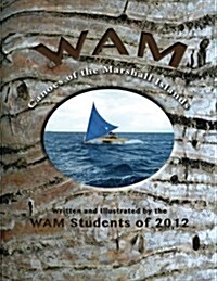 WAM: Canoes of the Marshall Islands (Paperback)