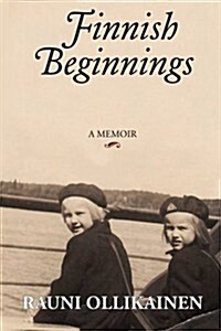 Finnish Beginnings: Memoir - A Childhood in Finland (Paperback)
