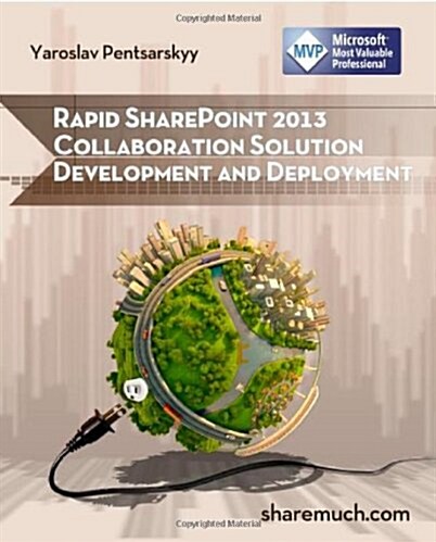 Rapid Sharepoint 2013 Collaboration Solution Development and Deployment (Paperback)