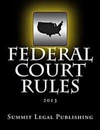 Federal Court Rules: 2013 (Paperback)