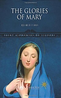 The Glories of Mary (Paperback, 1st)