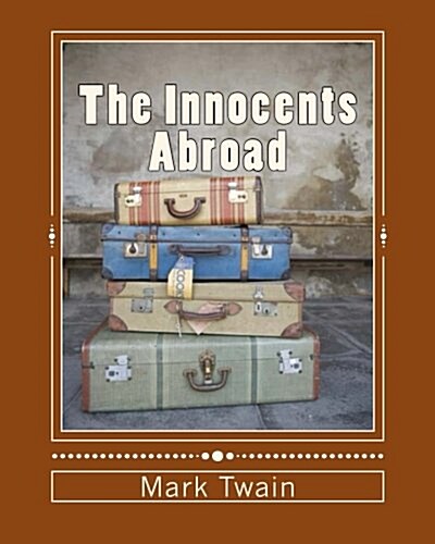 The Innocents Abroad (Paperback)