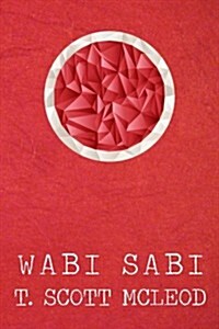 Wabi Sabi: The Bushido Poems of a Samurai Warrior of the Spirit (Paperback)