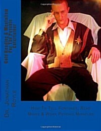 Cold Reading & Mentalism for the Psychic Entertainer: How to Tell Fortunes, Read Minds & Work Psychic Miracles (Paperback)