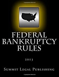 Federal Bankruptcy Rules: 2013 (Paperback)
