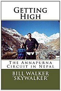 Getting High: The Annapurna Circuit in Nepal (Paperback)
