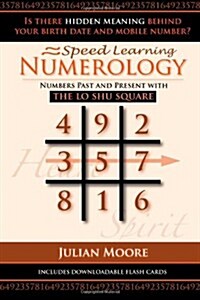 Numerology: Numbers Past and Present with the Lo Shu Square (Paperback)