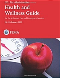 Health and Wellness Guide for the Volunteer Fire and Emergency Services (Paperback)
