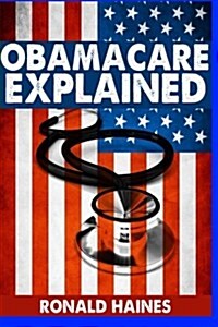 Obamacare Explained (Paperback)