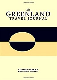 The Greenland Travel Journal (Paperback)