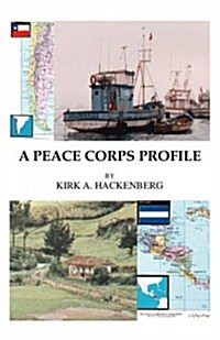 A Peace Corps Profile (Paperback)