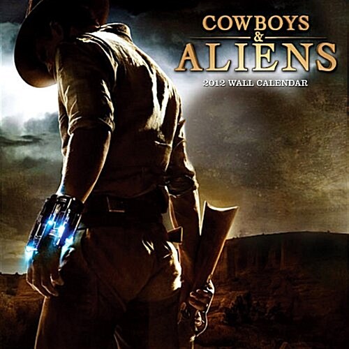 2012 Cowboys & Aliens 16 Month Wall  calendar (Calendar, Wal)