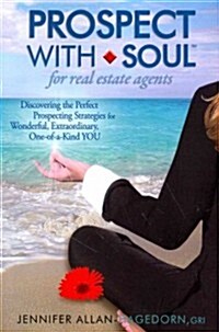 Prospect With Soul for Real Estate Agents (Paperback)