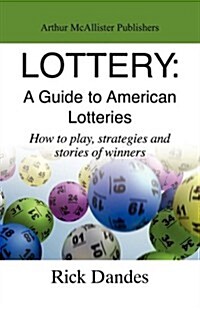 Lottery: A Guide to America Lotteries (Paperback)