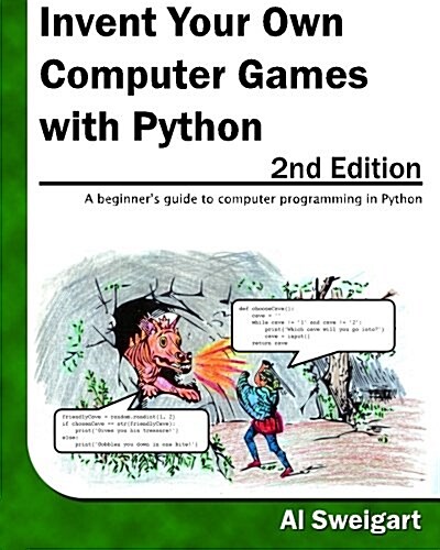 Invent Your Own Computer Games with Python (Paperback, 2)