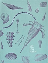 An Introduction to Invertebrate Fossils of New York (Paperback)