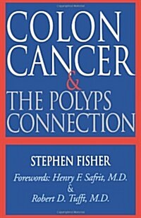 Colon Cancer and the Polyps Connection (Paperback)
