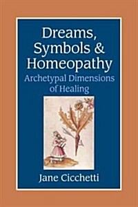 Dreams, Symbols, & Homeopathy (Paperback)