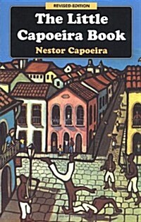 The Little Capoeira Book (Paperback, Revised)
