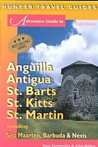 Adventure Guide to Anguilla, Antigua, St. Barts, St. Kitts, St. Martin (Paperback, 2nd)